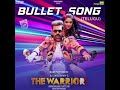 THE Warrior Movie Bullet Audio Song