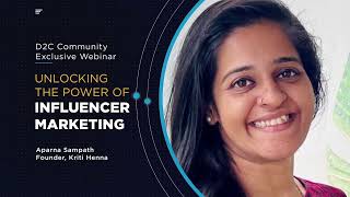 Unlocking the Power of Influencer Marketing | Aparna Sampath | Instamojo | D2C Community