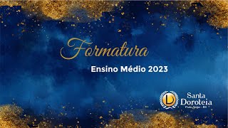 FORMATURA ENSINO MÉDIO 3° ANO 2023 - turma 23B