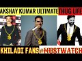 AKSHAY KUMAR ULTIMATE THUG LIFE AKSHAY KUMAR SAVAGE MOMENTS TOP 10 THUG LIFE OF KHILADI KUMAR
