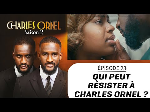 CHARLES ORNEL episode 23: Leissa cannot do without Charles and Vasco claims more victims.