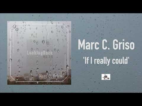 Marc C. Griso - Looking back 05-15 - If I really could (Little 22) - UrbanCulture_Studios