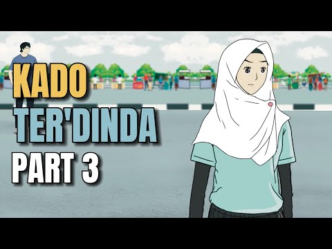 KADO TERDINDA PART 3 - Animasi Sekolah