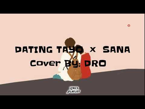 Dating Tayo x Sana Cover By: DRO (Lyric Video)