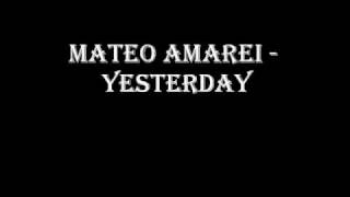 Mateo Amarei - Yesterday