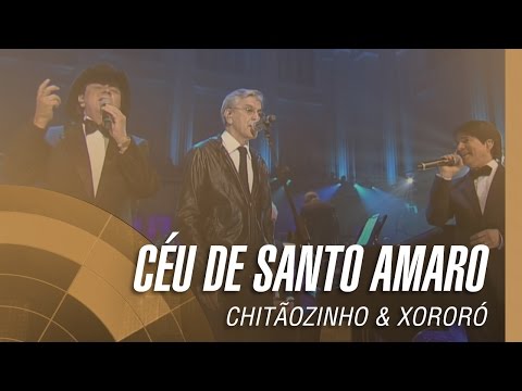 Chitãozinho & Xororó - Céu de Santo Amaro [Part. Especial João Carlos Martins e Caetano Veloso]