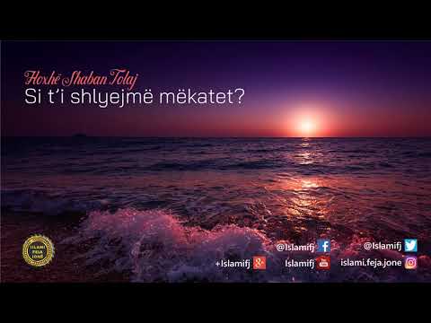 Si t’i shlyejmë mëkatet? {Hutbe} - Shaban Tolaj