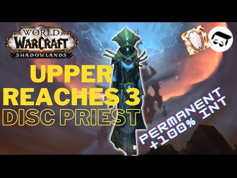 PERMANENT +100% INTELLECT | Torghast Upper Reaches 3 | Disc Priest