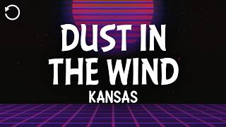 Download lagu Kansas - Dust in the Wind (Lyrics) mp3