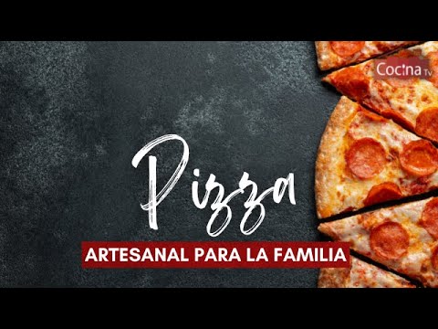 Pizza artesanal para la familia - CocinaTv producido por Juan Gonzalo Angel Restrepo