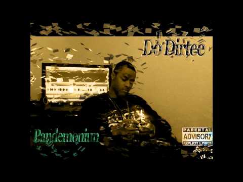 Do Dirtee - Pandemonium
