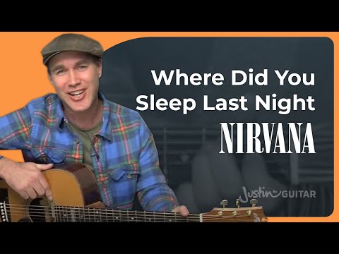 How to play Where Did You Sleep Last Night by Nirvana
