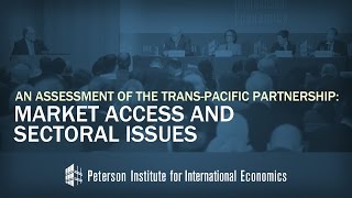 An Assessment of the Trans-Pacific Partnership: Market Access and Sectoral Issues