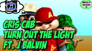 Cris Cab - Turn Out the Light ft. J Balvin | Version Chipmunks