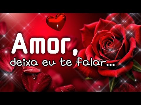AMOR, Deixa Eu Te Falar Uma coisa, Abra Essa Mensagem.