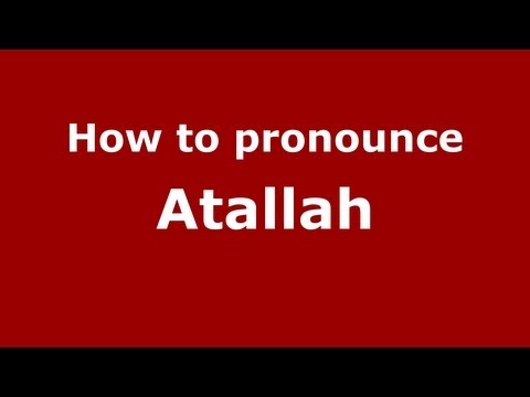 How to Pronounce Atallah - PronounceNames.com