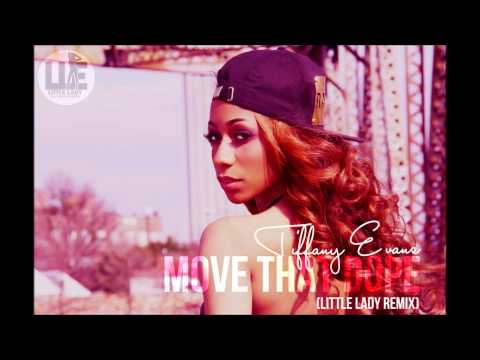 Tiffany Evans - Move That Dope (Little Lady Remix)