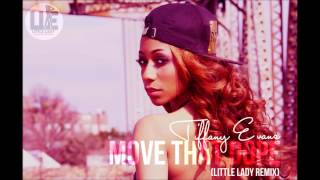 Tiffany Evans - Move That Dope (Little Lady Remix)