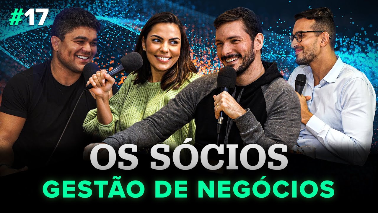 GESTÃO DE NEGÓCIOS | Os Sócios Podcast #17