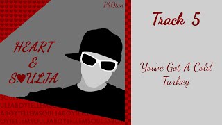 You&#39;ve Got A Cold Turkey