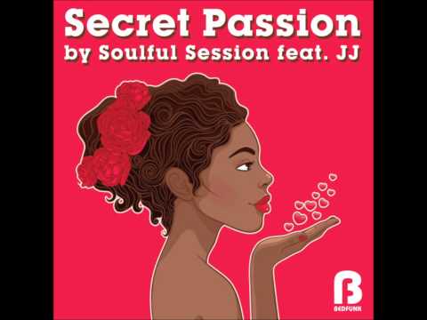 [lyrics] Soulful Session feat. JJ - Secret Passion (Vocal Mix)