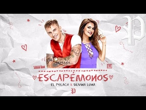 El Polaco & Silvina Luna - Escapemonos (2017)