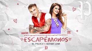 El Polaco & Silvina Luna - Escapemonos (2017)