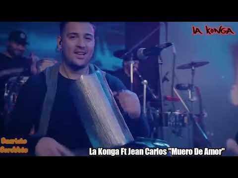 La Konga Ft Jean Carlos "Muero De Amor"