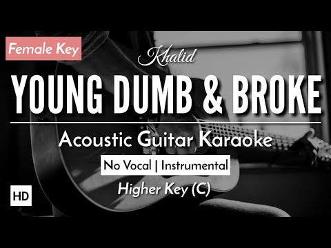 [KARAOKE] Young Dumb &amp; Broke - Khalid [Acoustic Guitar + Lyric]