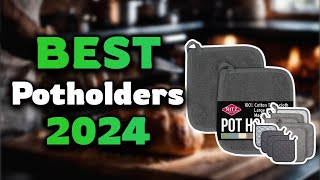 Top Best Potholders in 2024 & Buying Guide - Must Watch Befo