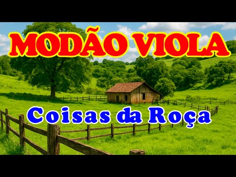 🪗🎼 MODÃO DE VIOLA CAIPIRA - O Som da Roça e do Homem Caipira