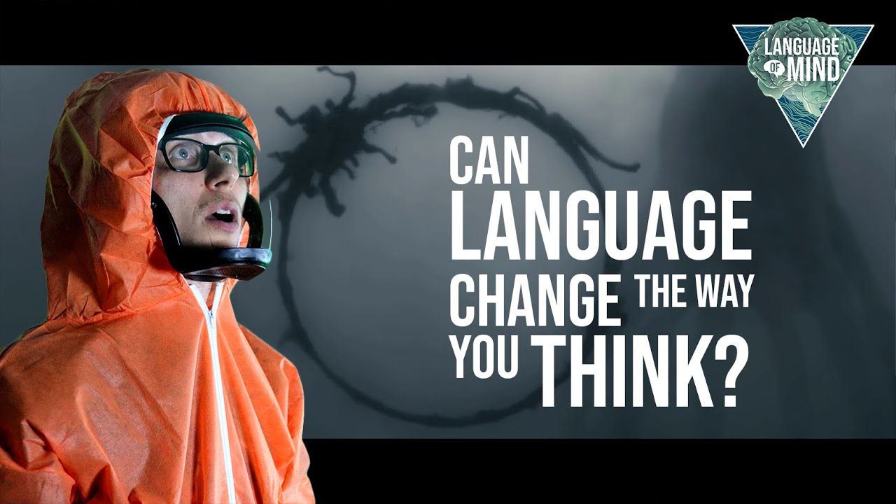 Can language change the way you think? The science of Arrival