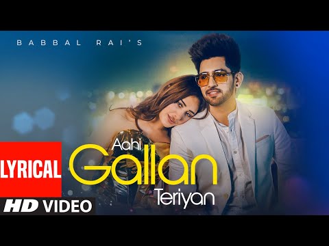 Aahi Gallan Teriyan (Lyrical) — watch video