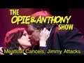 Opie Anthony Meatloaf Cancels Jimmy Attacks 03 11 03 12 08