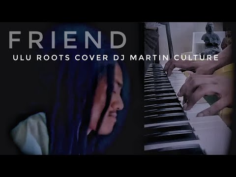 FRIEND ULU ROOTS REGGAE COVER MEDITATION SOLO PIANO