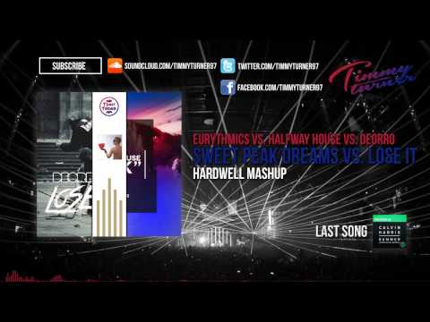 Eurythmics vs. Halfway House vs. Deorro - Sweet Peak Dreams vs. Lose It (Hardwell Mashup)