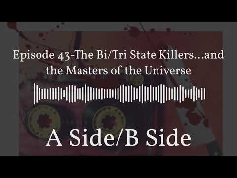 Episode 43: The Bi/Tri State Killers...and the Masters of the Universe