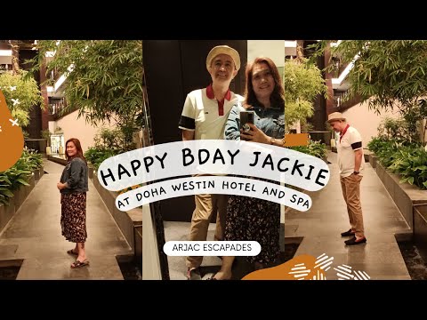 Jackie's Birthday Celebration at Doha Westin Hotel Part 1. The Arrival and Dinner at Hunter's Grill.