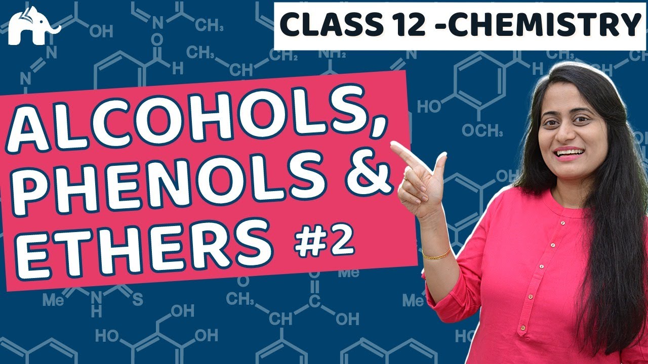 Alcohol Phenol and Ethers Class 12 Chemistry #2 | NCERT |CBSE NEET JEE