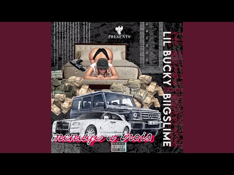 Ménage a trios (feat. Biig Slime)