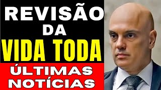 REVISÃO DA VIDA TODA - ÚLTIMAS NOTÍCIAS - NOVA DATA MARCADA PARA O JULGAMENTO NO STF TEMA 1102