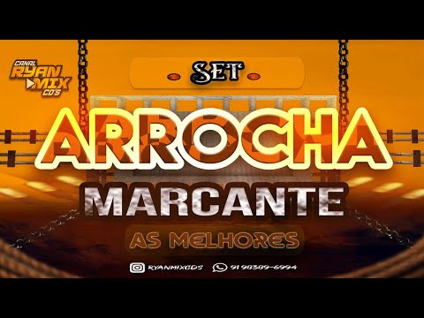 SET DE ARROCHA ( MARCANTE ) SÓ AS MELHORES - DJ RYAN MIX
