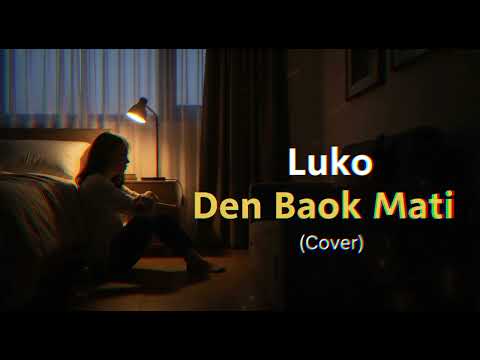 Boy Shandy – Luko Den Baok Mati | Cover by MinangSoul