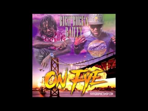 Rich Rocka ft. Bailey - On Fye [Prod. Nike Boy]