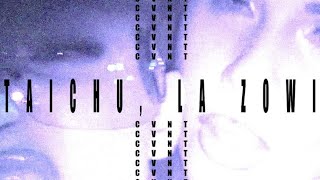 TAICHU, LA ZOWI - CVNT (Video Oficial)