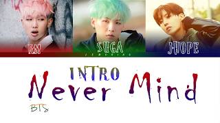 BTS (방탄소년단) - Intro : Never Mind [Color Coded Lyrics/Han/Rom/Eng]
