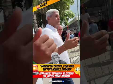 Após m8rtes em rodovia no Extremo Sul da Bahia, ciclista cobra Jerõnimo