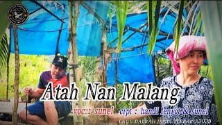 Download lagu ATAH NAN MALANG voc:sunel cipt:handi lenyot & sunel mp3