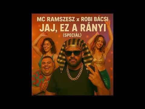 Mc Ramszesz - Jaj, ez a rányi ( x Robi bácsi)| Speciál 2025 | Magyar gypsy rap | Nyári sláger