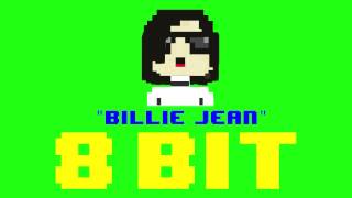 Billie Jean (8 Bit Remix Cover Version) [Tribute to Michael Jackson] - 8 Bit Universe